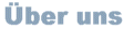 Ueber uns